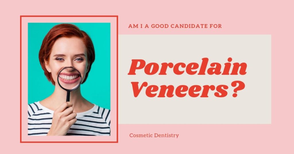 am I a good candidate for porcelain veneers